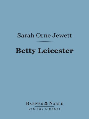 cover image of Betty Leicester (Barnes & Noble Digital Library)
